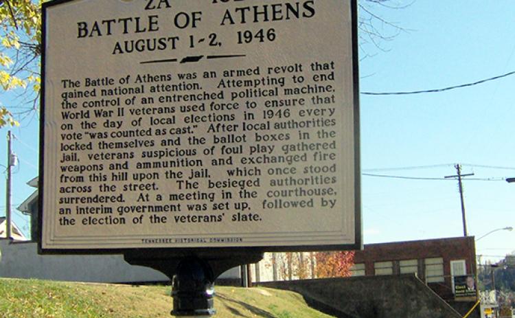  A historical marker in Athens Tennessee describing “The Battle of Athens,”the overthrow of the political machine in the 1946 election.
